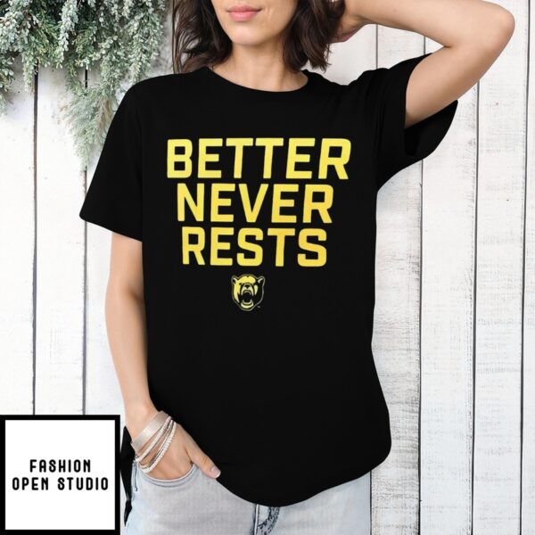 Baylor Bears Better Never Rests Logo T-Shirt