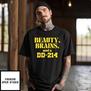 Beauty Brains And A Dd-214 T-Shirt