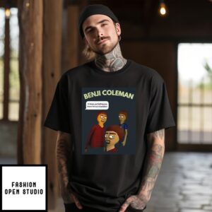 Benji Coleman Hi Boss Just Letting You Know I’M Out Of Product T-Shirt