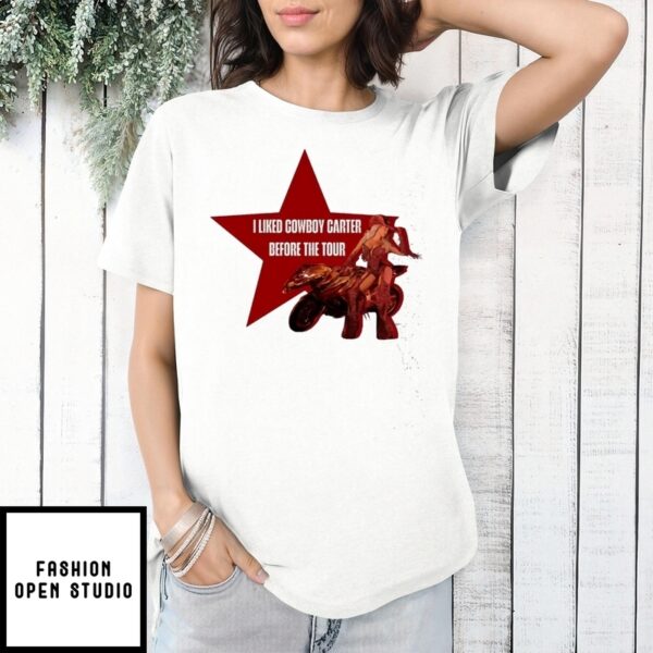 Beyoncé I Liked Cowboy Carter Before The Tour T-Shirt