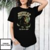 Bigfoot Is In Michigan He Never Left T-Shirt