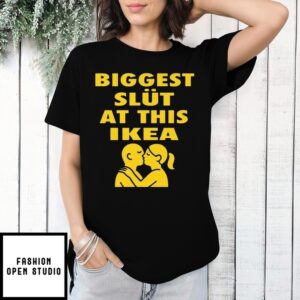 Biggest Slut At This Furniture Store Kiss T-Shirt