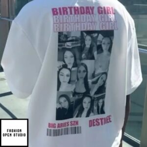 Birthday Girl Big Aries Szn Desthee T-Shirt – Podxmas Custom Clothing Store