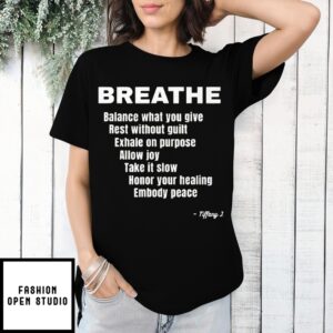 Breath Balance What You Give Rest Without Guilt Exhale On Purpose Tiffany J. T-Shirt