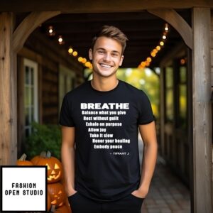 Breathe Balance What You Give Rest Without Guilt Exhale On Purpose Allow Joy T-Shirt