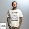 Bunny Who Up Thinking About How Life Is So Hard T-Shirt
