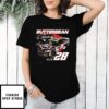 Butterbean 28 Queen Pinnacle Racing Group Car T-Shirt