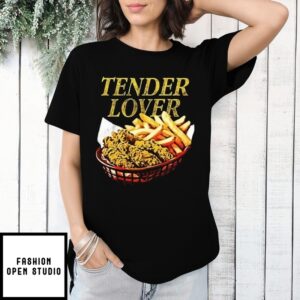 Chicken And French Fire Tender Lover Food T-Shirt
