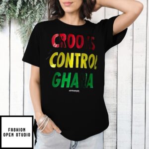 Crooks Control Ghana T-Shirt