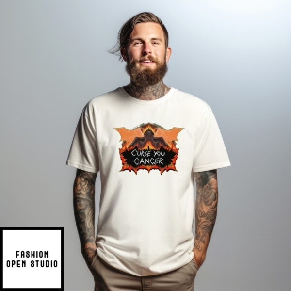 Curse You Cancer T-Shirt