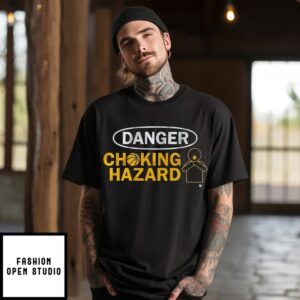 Danger Choking Hazard T-Shirt