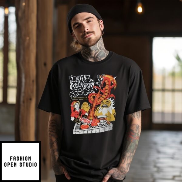 Death Mountain Bbq For Those With A Heroic Appetite T-Shirt