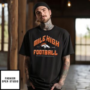 Denver Broncos Hometown Mile High Football Est 1960 T-Shirt