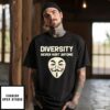 Diversity Never Hurt Anyone Dark T-Shirt