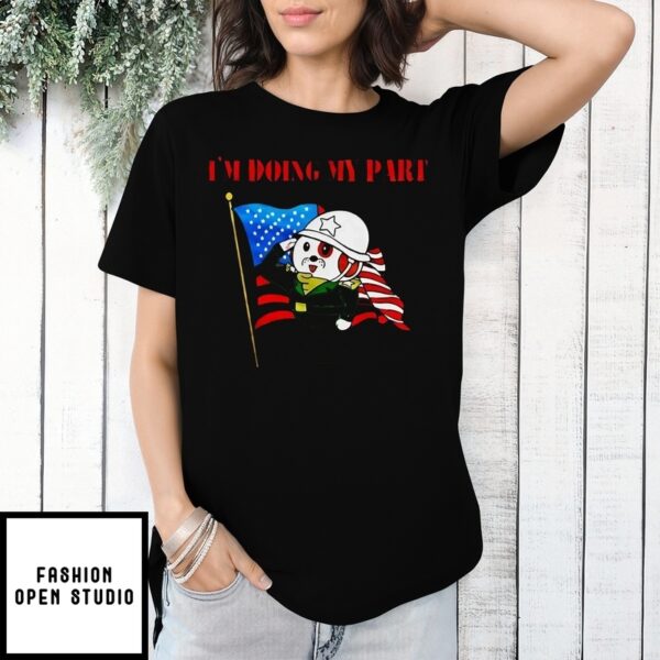 Dog I’M Doing My Part By Being Thicker Than A Bowl Of Oatmeal Flag T-Shirt