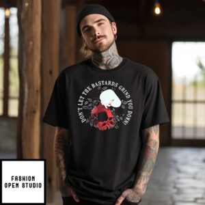 Don’T Let The Bastards Grind You Down Retro T-Shirt
