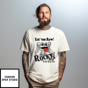 Eat ‘Em Raw Rocky’S Palm Bay Fl T-Shirt