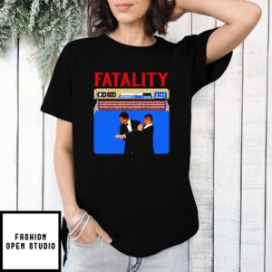 Fatality Will Smith Slapped Chris Rock T-Shirt