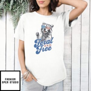 Feral And Free Raccoon Summer 4Th Of July Firecracker Independence Day T-Shirt