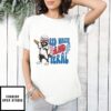 Feral Raccoon Red White And Feral Independence Day Merica T-Shirt