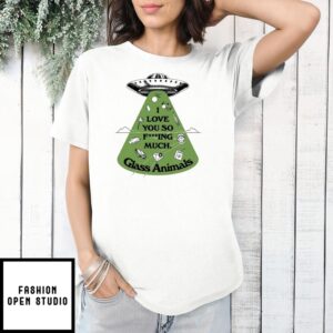 Glass Animals Ufo I Love You So Fucking Much Tour 2024 2025 T-Shirts