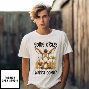 Goat Going Crazy Wanna Come T-Shirt