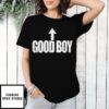 Good Boy T-Shirt