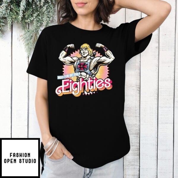 He Man And The Masters Of The Universe Master Of The Eighties T-Shirt