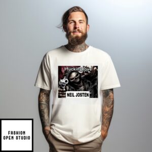 I Fucking Love Neil Josten T-Shirt