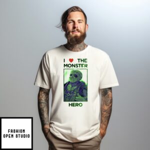 I Love The Monster Hero T-Shirt