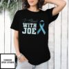 I Stand With Joe Biden Prostate Cancer Awareness Political T-Shirt