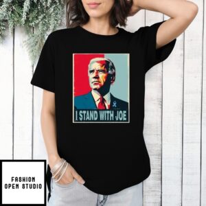 I Stand With Joe Support Joe Biden On His Fight Against Prostate Cancer T-Shirt
