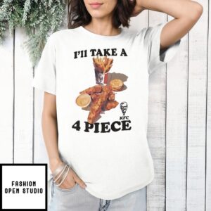 I’Ll Take A 4 Piece Kentucky Fried Chicken T-Shirt