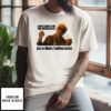 I’M Just Asking For An 8-Ball And 2 Million Dollars Baby Billy T-Shirt