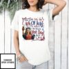 Jennifer Coolidge You Look Like The Makes Me Want A Hot Dog Real Bad Independence Day Legally Blonde Quote T-Shirt