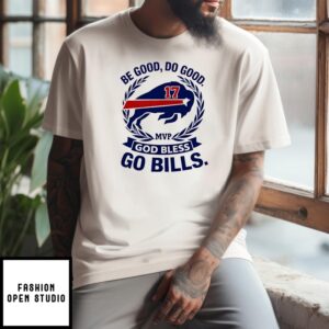 Josh Allen Mvp Be Good Do Good Go Buffalo Bills T-Shirt