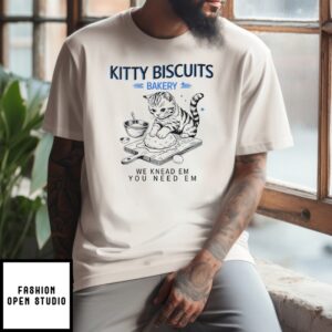 Kitty Biscuits Bakery We Knead Em You Need Em Cat T-Shirt