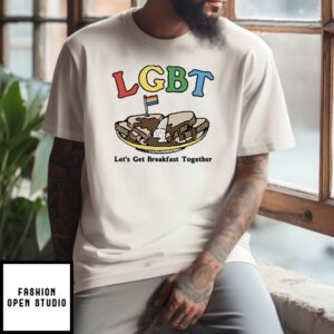 Lgbt Let’S Get Breakfast Together T-Shirt