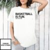 Lucy Olsen Basketball Is Fun T-Shirt