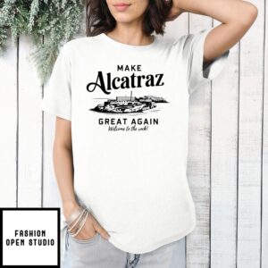Make Alcatraz Great Again Welcome To The Rock Retro 2025 T-Shirt