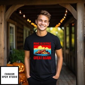 Make Alcatrz Great Again Republican T-Shirt