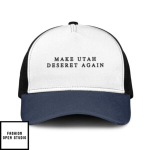 Make Utah Deseret Again Trucker Cap