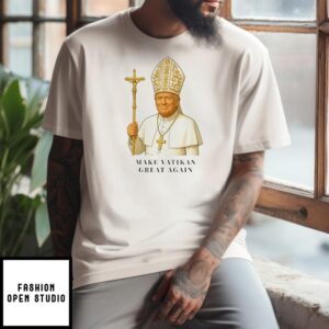 Make Vatikan Great Again Trump I Would Like To Be Pope T-Shirt