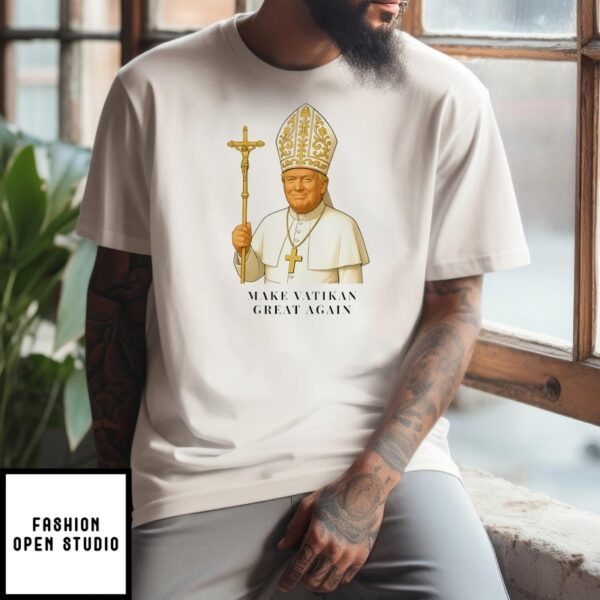 Make Vatikan Great Again Trump I Would Like To Be Pope T-Shirt