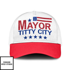 Mayor Of Titty City Wearing Mayor Of Titty City Trucker Cap