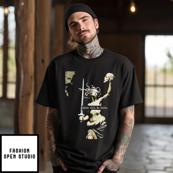 Medusa Girls Will Be Girls T-Shirt