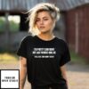 My Last Words Will Be Well Shit That Didn’T Work T-Shirt