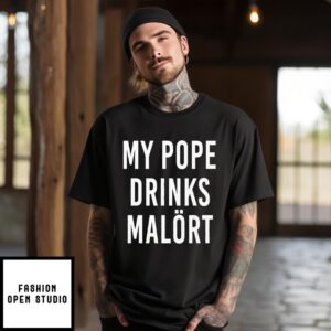 My Pope Drinks Malort T-Shirt