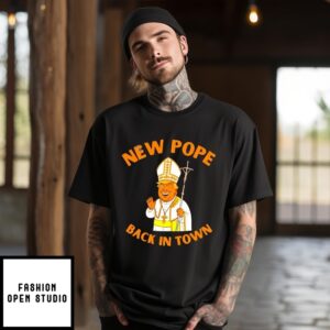 New Pope Back In Town Trump Pope T-Shirt