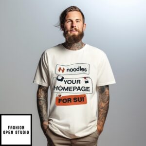 Noodles Your Homepage For Sui T-Shirt